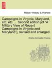 Campaigns in Virginia, Maryland, Etc. Etc. ... Second Edition [Of "A Military View of Recent Campaigns in Virginia and Maryland"], Revised and Enlarged. - Book