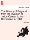 The History of England; from the invasion of Julius Caesar to the Revolution in 1688 - Book