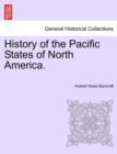History of the Pacific States of North America. - Book