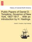 Public Papers of Daniel D. Tompkins, Governor of New York, 1807-1817 ... With an introduction by H. Hastings. - Book