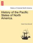 History of the Pacific States of North America. - Book