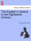 The English in Ireland in the Eighteenth Century. Vol. III. - Book