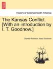 The Kansas Conflict. [With an introduction by I. T. Goodnow.] - Book