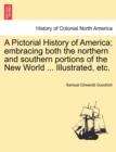 A Pictorial History of America; embracing both the northern and southern portions of the New World ... Illustrated, etc. - Book