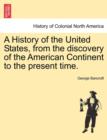 A History of the United States, from the Discovery of the American Continent to the Present Time. Vol. VIII - Book