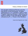 The English Historical Review and the Red Book of the Exchequer. [a Letter Addressed to S. R. Gardiner, Editor of the English Historical Review, Defending the Author's Edition of the Red Book, Against - Book