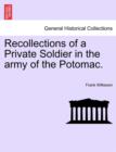 Recollections of a Private Soldier in the Army of the Potomac. - Book