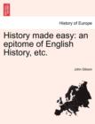 History Made Easy : An Epitome of English History, Etc. - Book