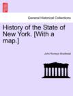 History of the State of New York. [With a map.] - Book