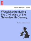 Warwickshire During the Civil Wars of the Seventeenth Century. - Book