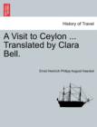A Visit to Ceylon ... Translated by Clara Bell. - Book