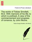 The works of Tobias Smollett, M.D. With memoirs of his life; to which is prefixed, A view of the commencement and progress of romance, by John Moore. - Book