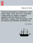 Travels in the Interior of America, in the Years 1809, 1810, and 1811; Including a Description of Upper Louisiana, Together with the States of Ohio, Kentucky, Indiana, and Tennessee, with the Illinois - Book