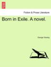 Born in Exile. A novel. - Book