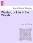 Walden; Or Life in the Woods. - Book