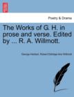 The Works of G. H. in prose and verse. Edited by ... R. A. Willmott. - Book