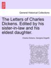 The Letters of Charles Dickens. Edited by his sister-in-law and his eldest daughter. - Book