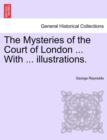 The Mysteries of the Court of London ... with ... Illustrations. Vol.IV - Book
