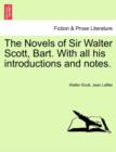 The Novels of Sir Walter Scott, Bart. with All His Introductions and Notes. - Book