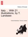 Italy ... With 21 illustrations, by T. Landseer. - Book