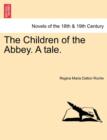 The Children of the Abbey. a Tale. - Book