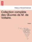 Collection Complete Des Uvres de M. de Voltaire. - Book