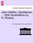 John Halifax, Gentleman ... With illustrations by H. Riviere. - Book