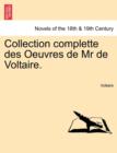 Collection Complette Des Oeuvres de MR de Voltaire. - Book