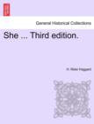 She ... Third Edition. - Book