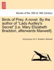 Birds of Prey. a Novel. by the Author of Lady Audley's Secret [I.E. Mary Elizabeth Braddon, Afterwards Maxwell]. - Book