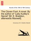 The Cloven Foot. a Novel. by the Author of "Lady Audley's Secret" [M. E. Braddon, Afterwards Maxwell]. - Book