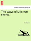 The Ways of Life : Two Stories. - Book