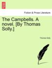 The Campbells. a Novel. [By Thomas Solly.] - Book