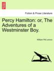 Percy Hamilton : or, The Adventures of a Westminster Boy. - Book
