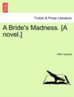A Bride's Madness. [A Novel.] - Book