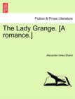 The Lady Grange. [A Romance.] - Book