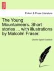 The Young Mountaineers. Short Stories ... with Illustrations by Malcolm Fraser. - Book