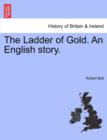 The Ladder of Gold. an English Story. - Book