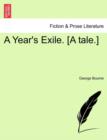A Year's Exile. [A Tale.] - Book