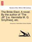 The Bride Elect. a Novel. by the Author of "The Jilt" [I.E. Henrietta M. G. Smythies], Etc. - Book