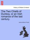 The Two Chiefs of Dunboy, or an Irish Romance of the Last Century. - Book