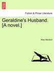 Geraldine's Husband. [A Novel.] - Book
