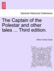 The Captain of the Polestar and Other Tales ... Third Edition. - Book