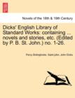 Dicks' English Library of Standard Works : Containing ... Novels and Stories, Etc. (Edited by P. B. St. John.) No. 1-26. - Book