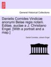 Danielis Cornides Vindici Anonymi Belae Regis Notarii. Editae, Auctae A J. Christiano Engel. [With a Portrait and a Map.] - Book