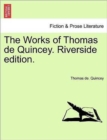 The Works of Thomas de Quincey. RIVERSIDE EDITION. VOLUME VIII. - Book
