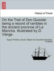 On the Trail of Don Quixote : Being a Record of Rambles in the Ancient Province of La Mancha. Illustrated by D. Vierge. - Book