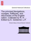 The principal Navigations, voyages, traffiques, and discoveries of the English nation. Collected by R. H. ... Edited by E. Goldsmid. L.P. Vol. VI. - Book