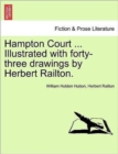 Hampton Court ... Illustrated with Forty-Three Drawings by Herbert Railton. - Book