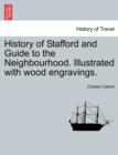 History of Stafford and Guide to the Neighbourhood. Illustrated with Wood Engravings. - Book